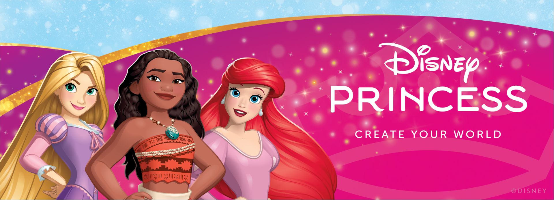 Rapunzel, Moana, and Ariel stand smiling in front of a sparkling pink background with the Disney Princess logo and the words "Create Your World" to the right.
