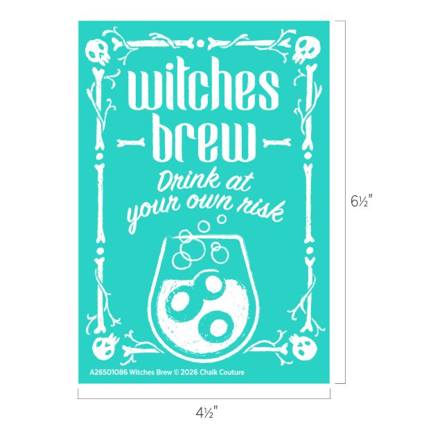 Teal sign with white text reading "witches brew, Drink at your own risk" above an illustrated potion glass with bubbles. The border features bones, skulls, and branches. Dimensions: 6½" tall by 4½" wide.