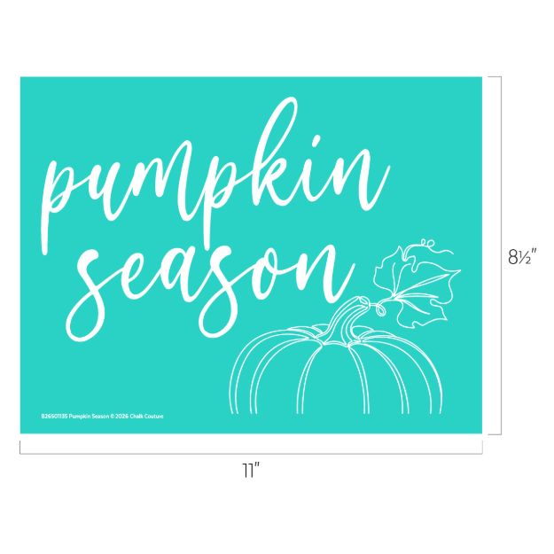 Teal sign with white script text reading "pumpkin season," featuring a white outline drawing of a pumpkin with a leaf. Dimensions shown are 11 inches wide by 8.5 inches tall.