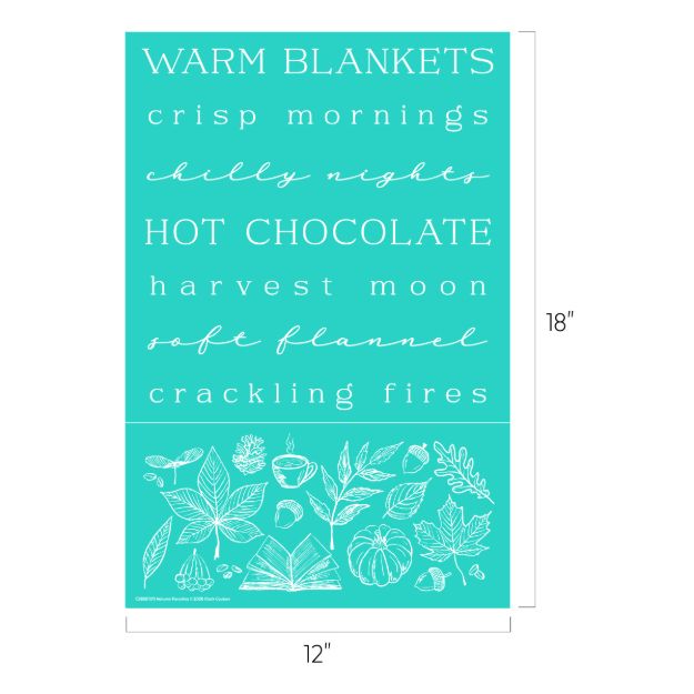 Teal poster measuring 12 by 18 inches with phrases like "WARM BLANKETS," "HOT CHOCOLATE," and "crackling fires," plus white autumn-themed illustrations of leaves, acorns, and a pumpkin at the bottom.