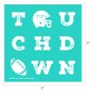 Teal square with the word "TOUCHDOWN" spelled in white, distressed block letters. A football helmet replaces the "O" and a football replaces the "A." The design is arranged in a grid and measures 9 by 9 inches.
