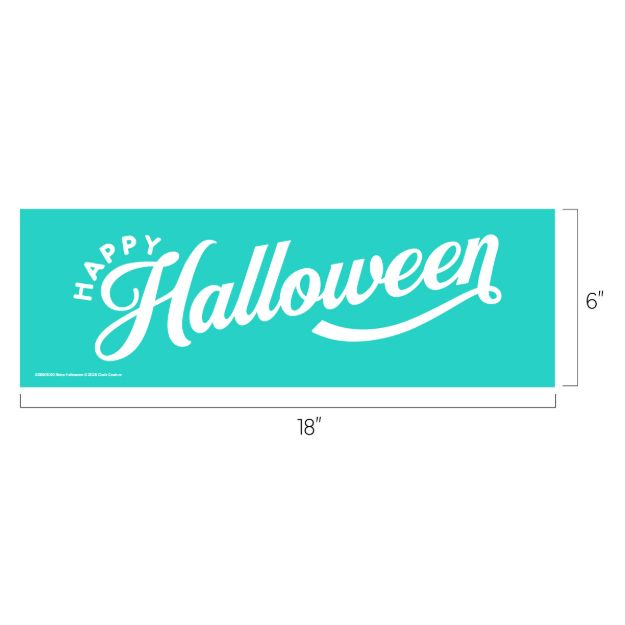 A turquoise rectangular sign measuring 18 inches by 6 inches with the white text "Happy Halloween" in a playful, cursive font.