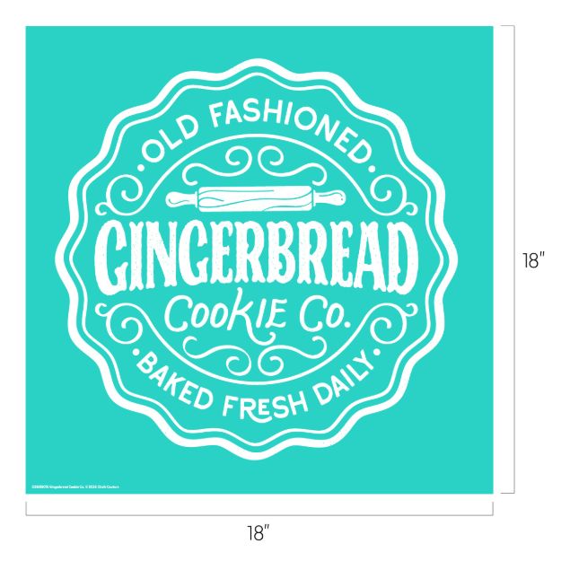 A turquoise square sign with white vintage text reads: “Old Fashioned Gingerbread Cookie Co. Baked Fresh Daily” with a rolling pin illustration above “Gingerbread.” The sign measures 18 by 18 inches.