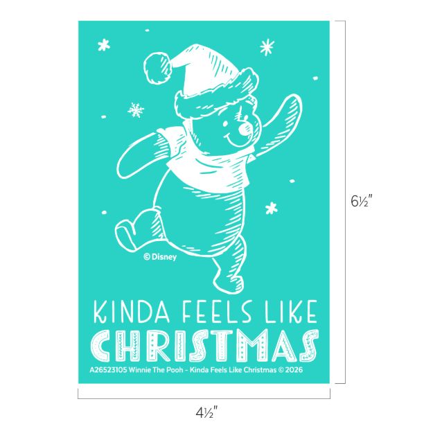 A teal illustration of Winnie the Pooh in a Santa hat dancing with snowflakes, text reads “KINDA FEELS LIKE CHRISTMAS.”.
