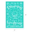 Teal poster with white drawings of a wreath, bow, candies, gifts, stockings, and snowflakes. Text reads: “I’m dreaming of a farmhouse Christmas.” Dimensions are 12 inches by 18 inches.