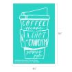 A turquoise poster featuring a white line drawing of a coffee cup with text: “Coffee please & a shot of cynicism. Gilmore Girls.” Dimensions: 6.5 inches tall by 4.5 inches wide.
