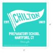 Turquoise square graphic with a white pennant reading “CHILTON.” Text: “EST. 1803 PREPARATORY SCHOOL HARTFORD, CT Gilmore girls” in white, with dimensions labeled 9″x9″.