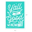 A teal sign with white text reads “Y’all Be Good Now” with holly leaves, stars, snowflakes, and a stack of presents. Dimensions are 6½“ tall by 4½” wide.