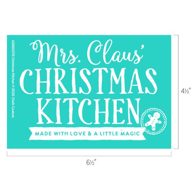 A teal sign reads “Mrs. Claus’ Christmas Kitchen. Made with love & a little magic,” with a white gingerbread cookie illustration in the corner and measurements shown on the sides.