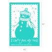 A teal illustration of a smiling snowman wearing a hat and scarf, surrounded by snowflakes, with the text “I CAN’T FEEL MY TOES!” at the bottom. Image dimensions are 6.5 by 4.5 inches.