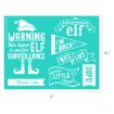 Turquoise sheet with white holiday-themed graphics and phrases such as “Warning this home is under ELF surveillance,” “I’m back,” “Nice list,” “Oops!,” “Santa’s little helper,” and an elf hat and shoes.