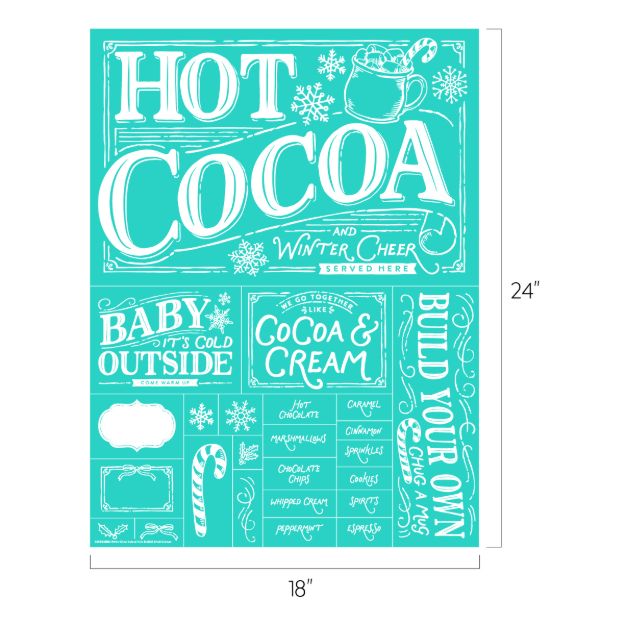 Turquoise sign with white text and illustrations offering hot cocoa, winter cheer, and various toppings. Includes phrases like “Baby it’s cold outside” and “Build your own.” Decorative snowflakes and a mug of cocoa are shown.