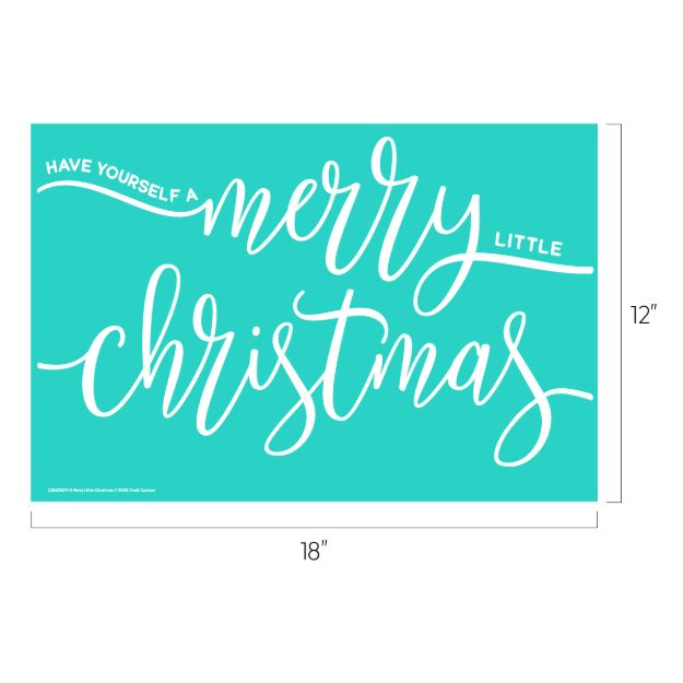 A turquoise sign with white script text reading “Have yourself a merry little Christmas.” The sign measures 18 inches wide by 12 inches tall.