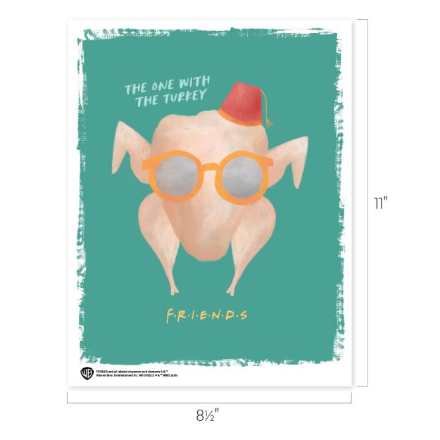 Illustration of a turkey wearing round orange glasses and a red fez hat on a teal background. Text above reads “THE ONE WITH THE TURKEY” and below reads “F.R.I.E.N.D.S.” Dimensions: 8½“ x 11″.
