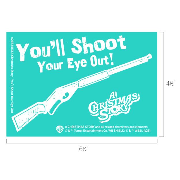 Teal rectangular card with the text “You’ll Shoot Your Eye Out!”, an illustration of a BB gun, and the A Christmas Story movie logo.