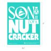 Teal poster with the white text “SON OF A NUTCRACKER,” featuring an elf hat in the letter O and a nutcracker icon, with 8.5 by 11 inch dimension labels.